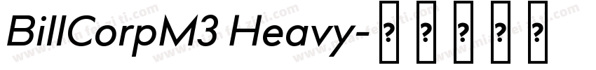 BillCorpM3 Heavy字体转换